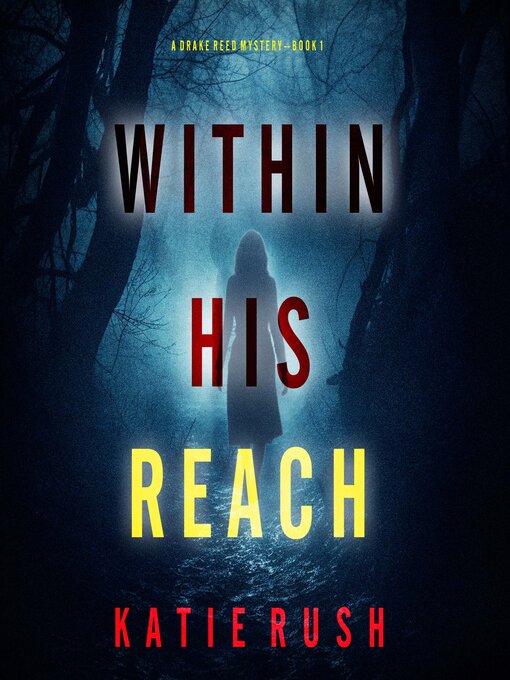 Title details for Within His Reach  by Katie Rush - Available